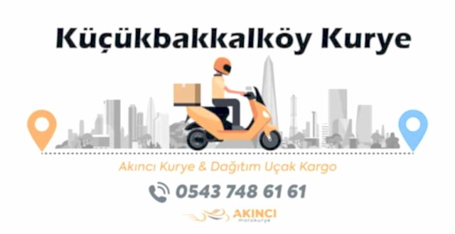 Küçükbakkalköy Moto Kurye Fiyatı