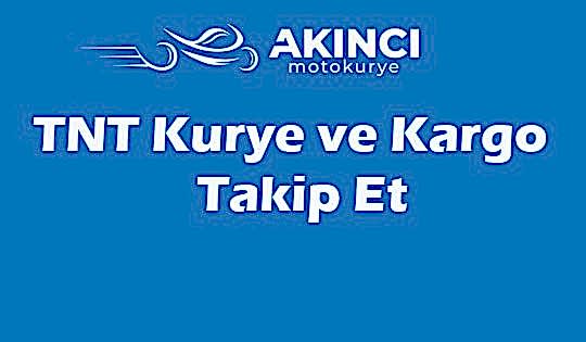 TNT Kurye ve Kargo Takip Et