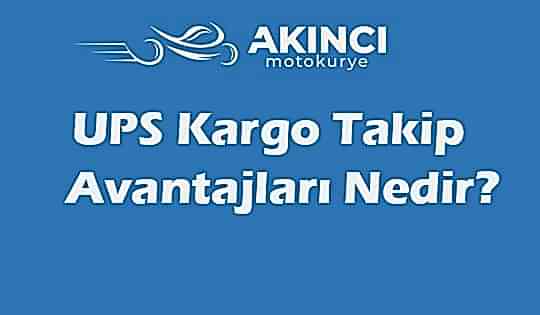 UPS Kargo Takip Avantajları