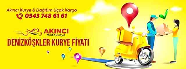 Denizköşkler Kurye Fiyatı