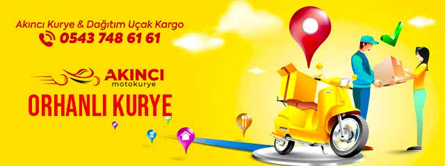 Orhanlı Kurye Fiyatı